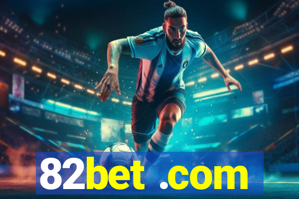 82bet .com